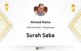 Surah Saba by Ahmed Naina Mujawwad download & Listen