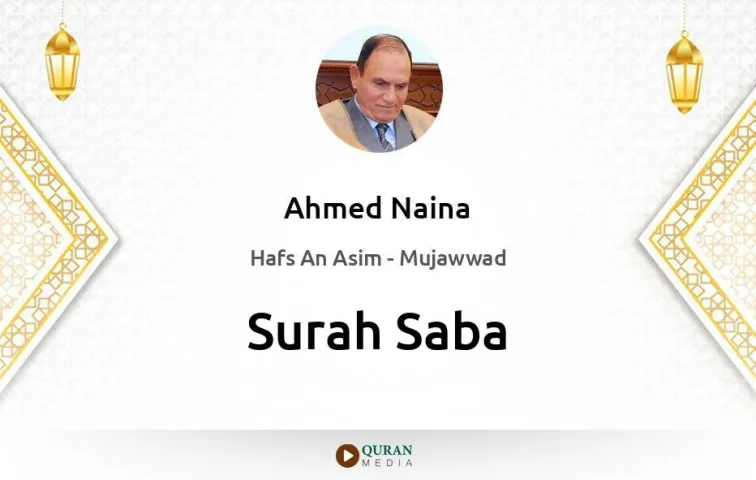 Surah Saba MP3 Ahmed Naina Mujawwad