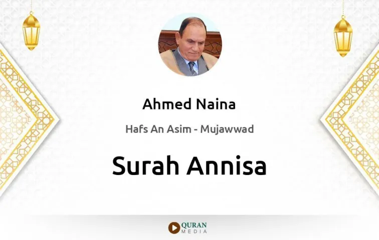 Surah Annisa MP3 Ahmed Naina Mujawwad