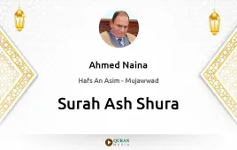 Surah Ash-Shura by Ahmed Naina Mujawwad download & Listen