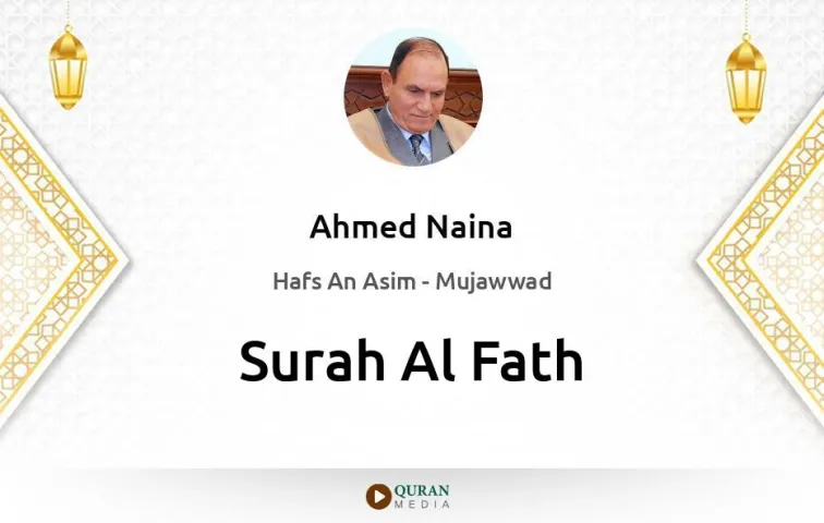 Surah Al-Fath MP3 Ahmed Naina Mujawwad