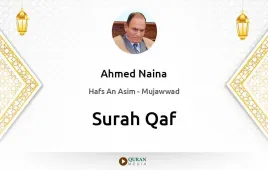 Surah Qaf by Ahmed Naina Mujawwad download & Listen