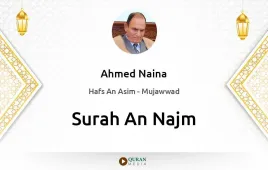 Surah An-Najm by Ahmed Naina Mujawwad download & Listen