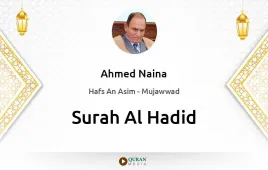 Surah Al-Hadid by Ahmed Naina Mujawwad download & Listen