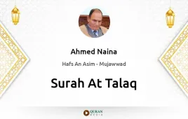 Surah At-Talaq by Ahmed Naina Mujawwad download & Listen