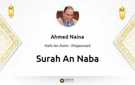 Surah An-Naba by Ahmed Naina Mujawwad download & Listen