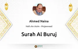 Surah Al-Buruj by Ahmed Naina Mujawwad download & Listen