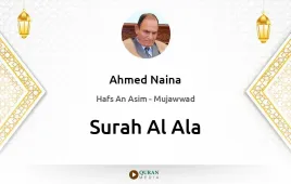 Surah Al-Ala by Ahmed Naina Mujawwad download & Listen