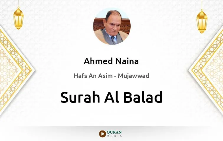 Surah Al-Balad MP3 Ahmed Naina Mujawwad