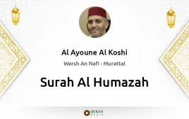 Surah Al-Humazah by Al Ayoune Al Koshi download & Listen — Warsh An Nafi