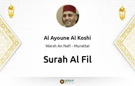 Surah Al-Fil by Al Ayoune Al Koshi download & Listen — Warsh An Nafi