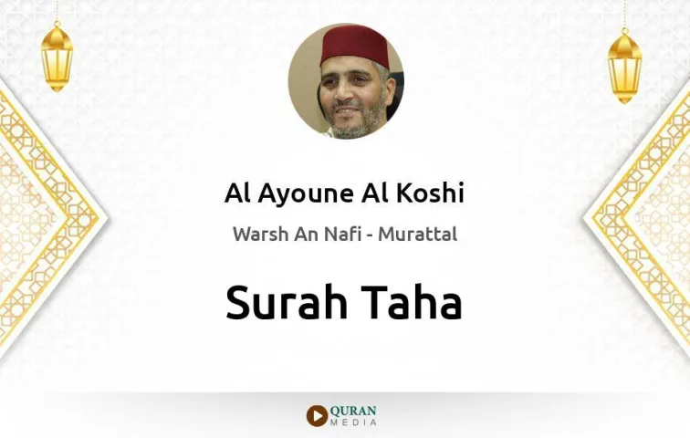 Surah Taha MP3 Al Ayoune Al Koshi