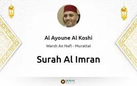 Surah Al-Imran by Al Ayoune Al Koshi download & Listen — Warsh An Nafi