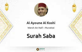 Surah Saba by Al Ayoune Al Koshi download & Listen — Warsh An Nafi