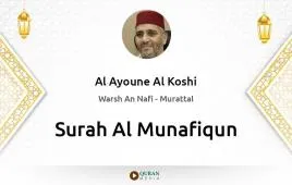 Surah Al-Munafiqun by Al Ayoune Al Koshi download & Listen — Warsh An Nafi