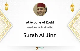 Surah Al-Jinn by Al Ayoune Al Koshi download & Listen — Warsh An Nafi