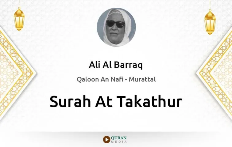 Surah At-Takathur MP3 Ali Al Barraq