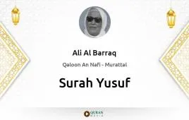 Surah Yusuf by Ali Al Barraq download & Listen — Qaloon An Nafi