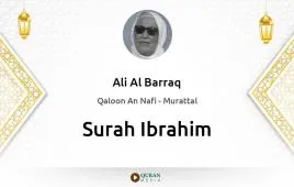 Surah Ibrahim by Ali Al Barraq download & Listen — Qaloon An Nafi