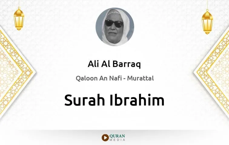 Surah Ibrahim MP3 Ali Al Barraq