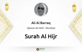 Surah Al-Hijr by Ali Al Barraq download & Listen — Qaloon An Nafi