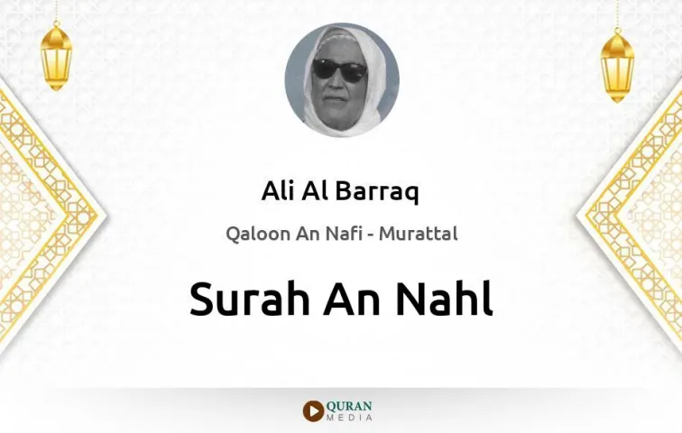 Surah An-Nahl MP3 Ali Al Barraq