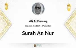 Surah An-Nur by Ali Al Barraq download & Listen — Qaloon An Nafi