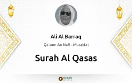 Surah Al-Qasas by Ali Al Barraq download & Listen — Qaloon An Nafi