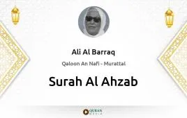 Surah Al-Ahzab by Ali Al Barraq download & Listen — Qaloon An Nafi