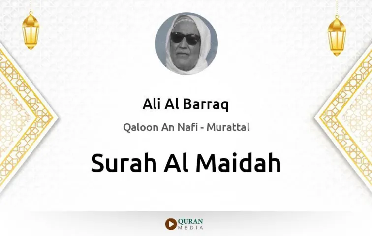 Surah Al-Maidah MP3 Ali Al Barraq