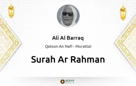 Surah Ar-Rahman by Ali Al Barraq download & Listen — Qaloon An Nafi