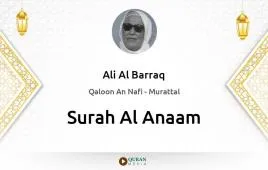 Surah Al-Anaam by Ali Al Barraq download & Listen — Qaloon An Nafi