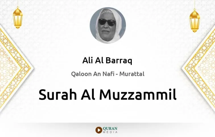 Surah Al-Muzzammil MP3 Ali Al Barraq