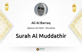 Surah Al-Muddathir by Ali Al Barraq download & Listen — Qaloon An Nafi