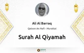 Surah Al-Qiyamah by Ali Al Barraq download & Listen — Qaloon An Nafi