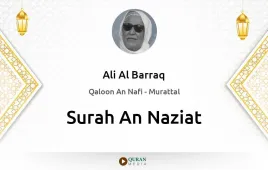 Surah An-Naziat by Ali Al Barraq download & Listen — Qaloon An Nafi