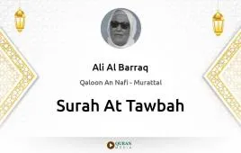 Surah At-Tawbah by Ali Al Barraq download & Listen — Qaloon An Nafi