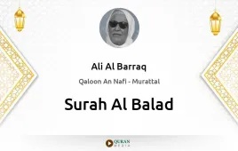 Surah Al-Balad by Ali Al Barraq download & Listen — Qaloon An Nafi