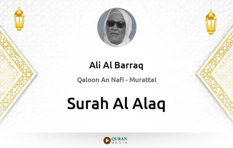 Surah Al-Alaq MP3 Ali Al Barraq