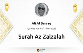 Surah Az-Zalzalah by Ali Al Barraq download & Listen — Qaloon An Nafi