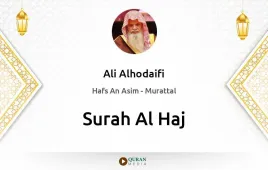 Surah Al-Haj by Ali Alhodaifi download & Listen