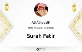 Surah Fatir by Ali Alhodaifi download & Listen