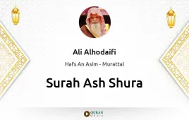 Surah Ash-Shura by Ali Alhodaifi download & Listen