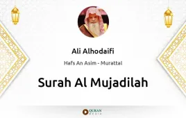 Surah Al-Mujadilah by Ali Alhodaifi download & Listen