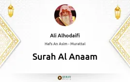 Surah Al-Anaam by Ali Alhodaifi download & Listen