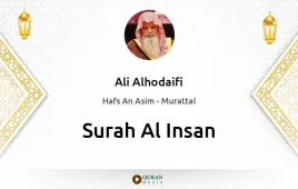 Surah Al-Insan by Ali Alhodaifi download & Listen