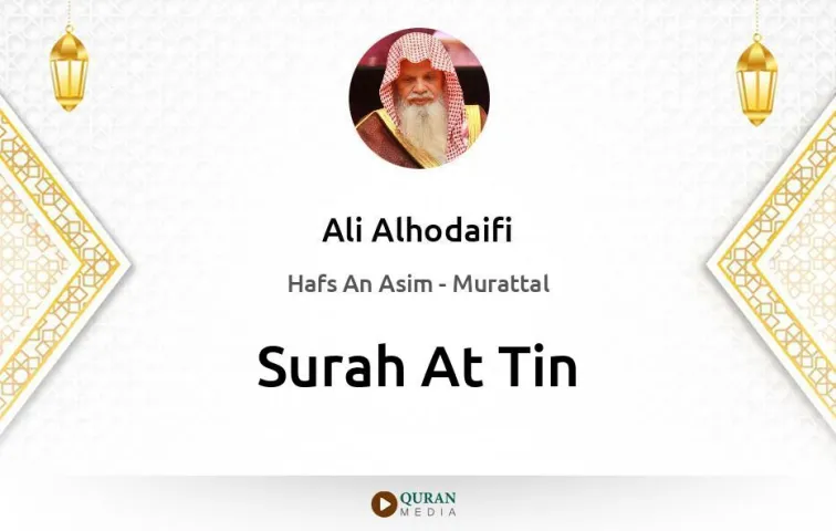 Surah At-Tin MP3 Ali Alhodaifi