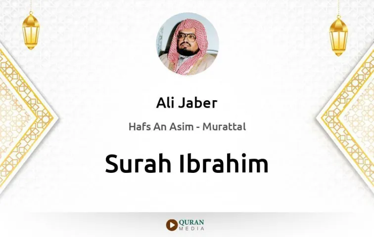 Surah Ibrahim MP3 Ali Jaber