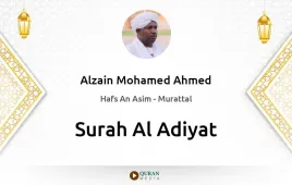 Surah Al-Adiyat by Alzain Mohamed Ahmed download & Listen