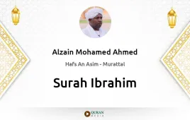 Surah Ibrahim by Alzain Mohamed Ahmed download & Listen